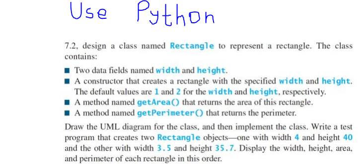 Solved Use Psthon 7.2, design a class named Rectangle to | Chegg.com