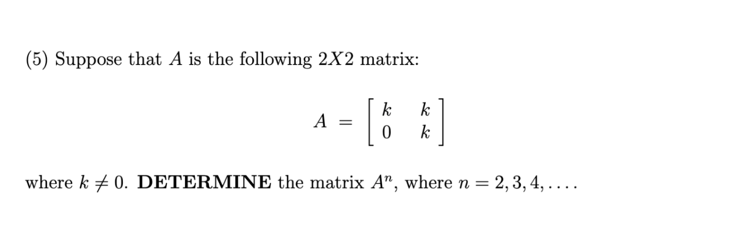 if the matrix a 0 2 k
