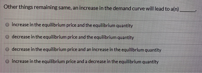 Solved Other things remaining the same, an increase in the | Chegg.com