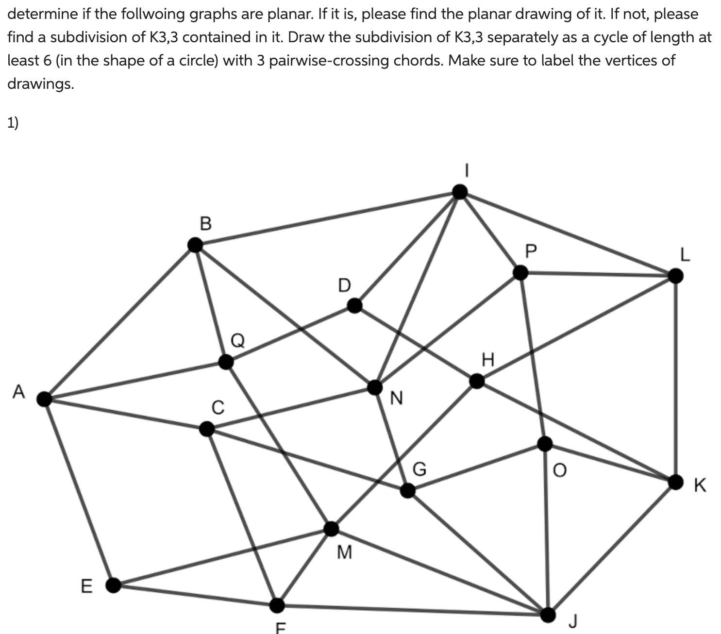 Solved determine if the follwoing graphs are planar. If it | Chegg.com