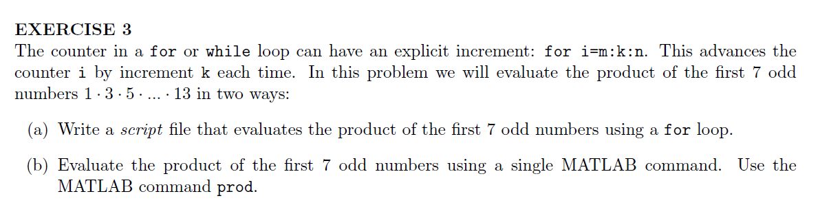 Solved EXERCISE 3 The counter in a for or while loop can | Chegg.com