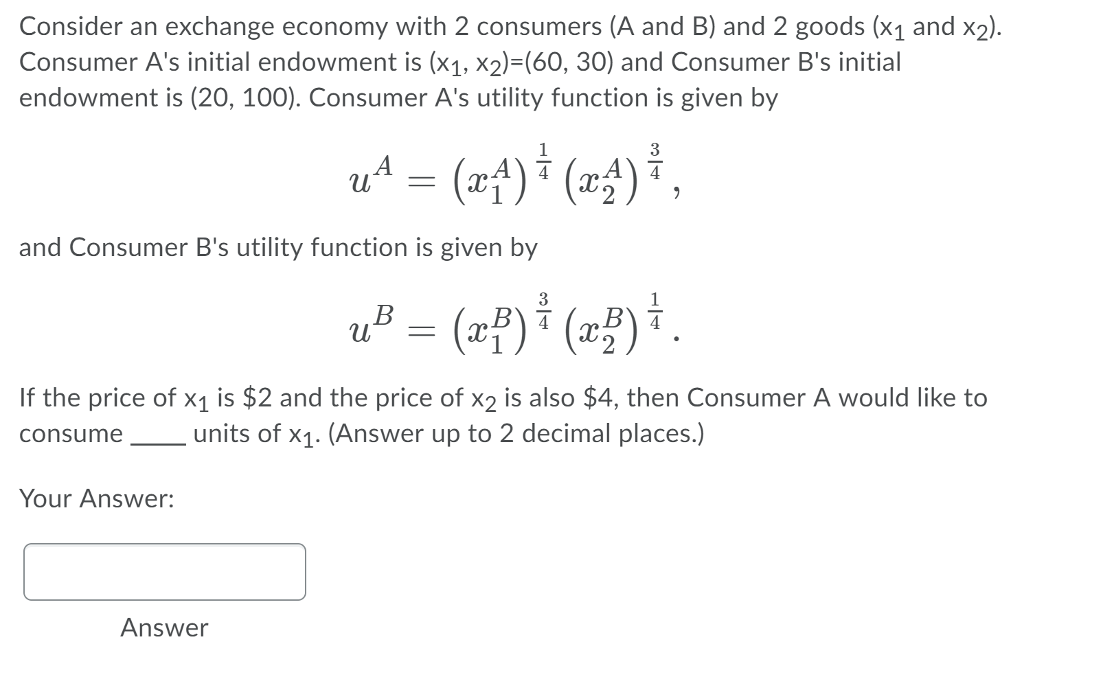 Solved Consider An Exchange Economy With 2 Consumers (A And | Chegg.com