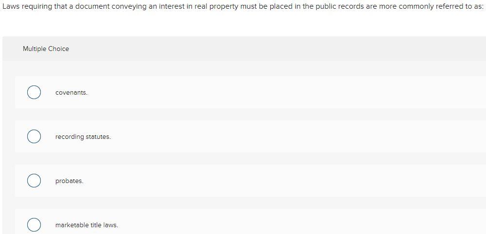 Solved Laws requiring that a document conveying an interest | Chegg.com