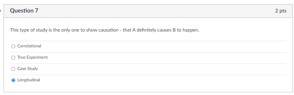 Solved Question 7 2 pts This type of study is the only one | Chegg.com