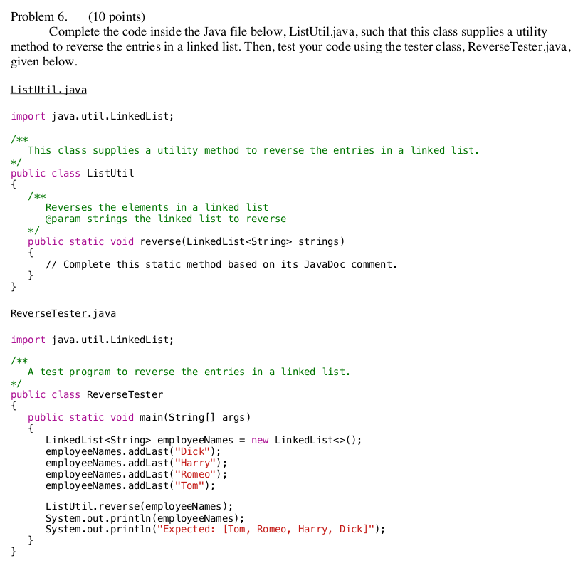 Solved Problem 6. (10 points) Complete the code inside the | Chegg.com