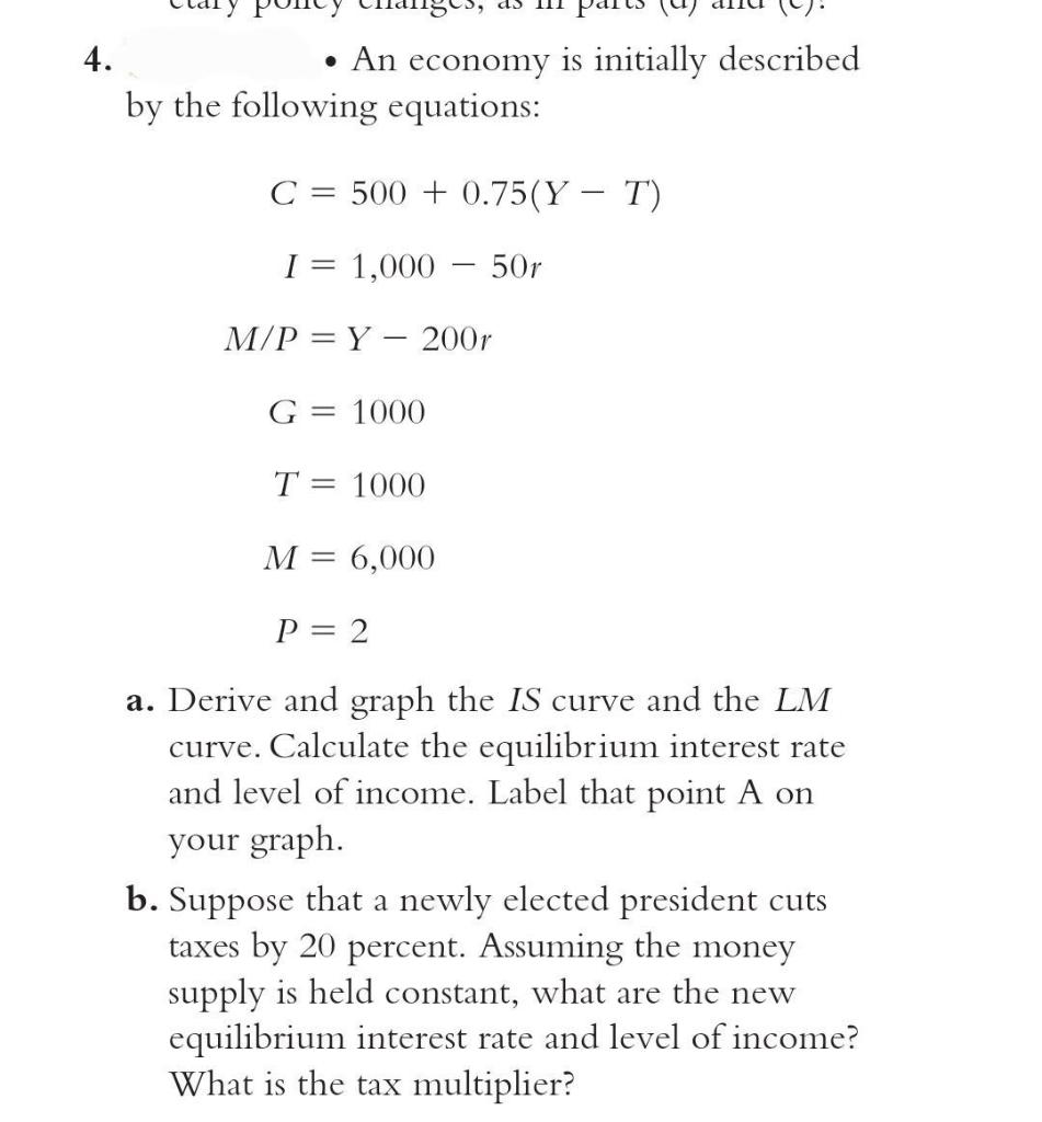 An Economy Is Described By The Following Equations Solved 4. • An economy is initially described by the | Chegg.com