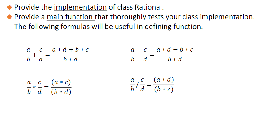 Solved Define a class for rational numbers. A rational | Chegg.com