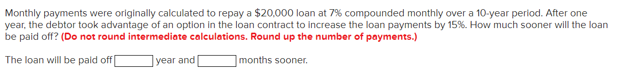 solved-monthly-payments-were-originally-calculated-to-repay-chegg