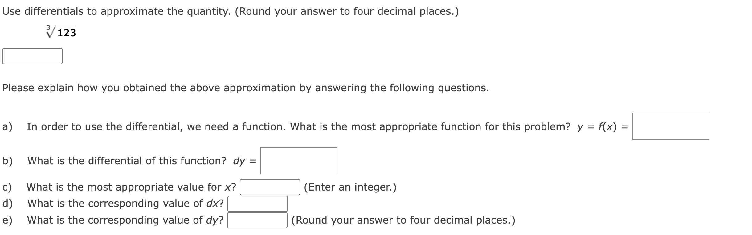 Solved Use differentials to approximate the quantity. (Round