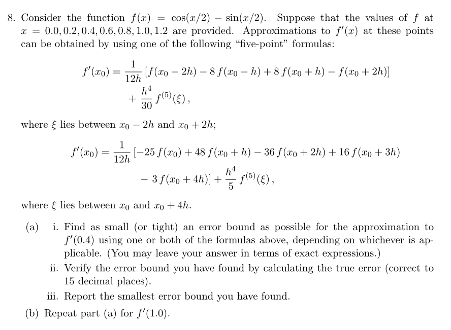 Solved 8. Consider the function f(x) cos(x/2) – sin(x/2). | Chegg.com