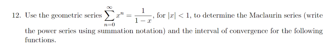 Solved 2. Use the geometric series ∑n=0∞xn=1−x1, for ∣x∣