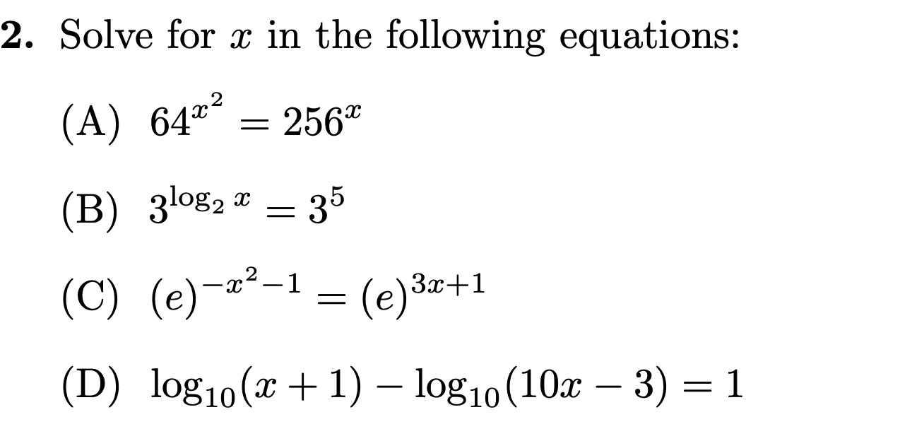Solved Solve for x in the following equations: (A) 64x2=256x | Chegg.com