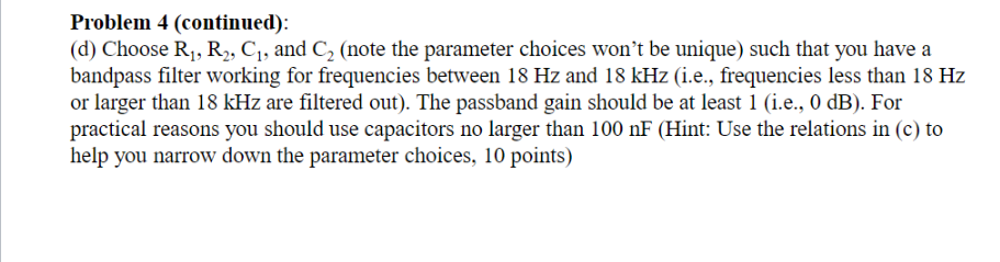 Solved Problem 4 (continued): (d) Choose R1,R2,C1, and C2 | Chegg.com
