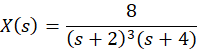 Solved x(t)X(s)X(s)=(s+2)3(s+4)8 | Chegg.com