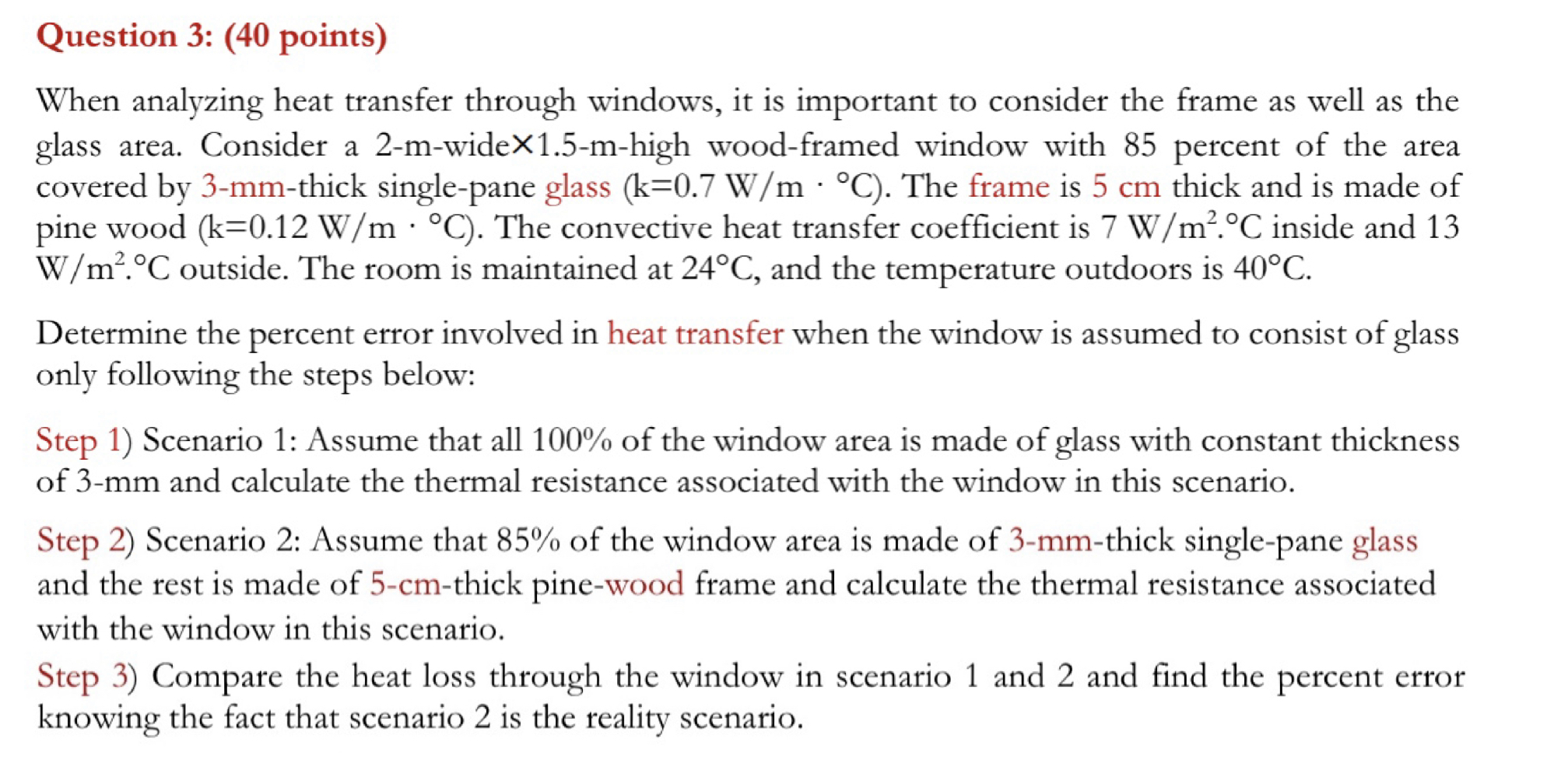 Solved When analyzing heat transfer through windows, it is