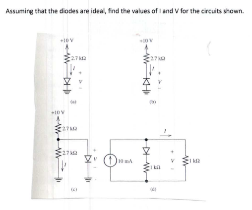Solved Assuming that the diodes are ideal, find the values | Chegg.com