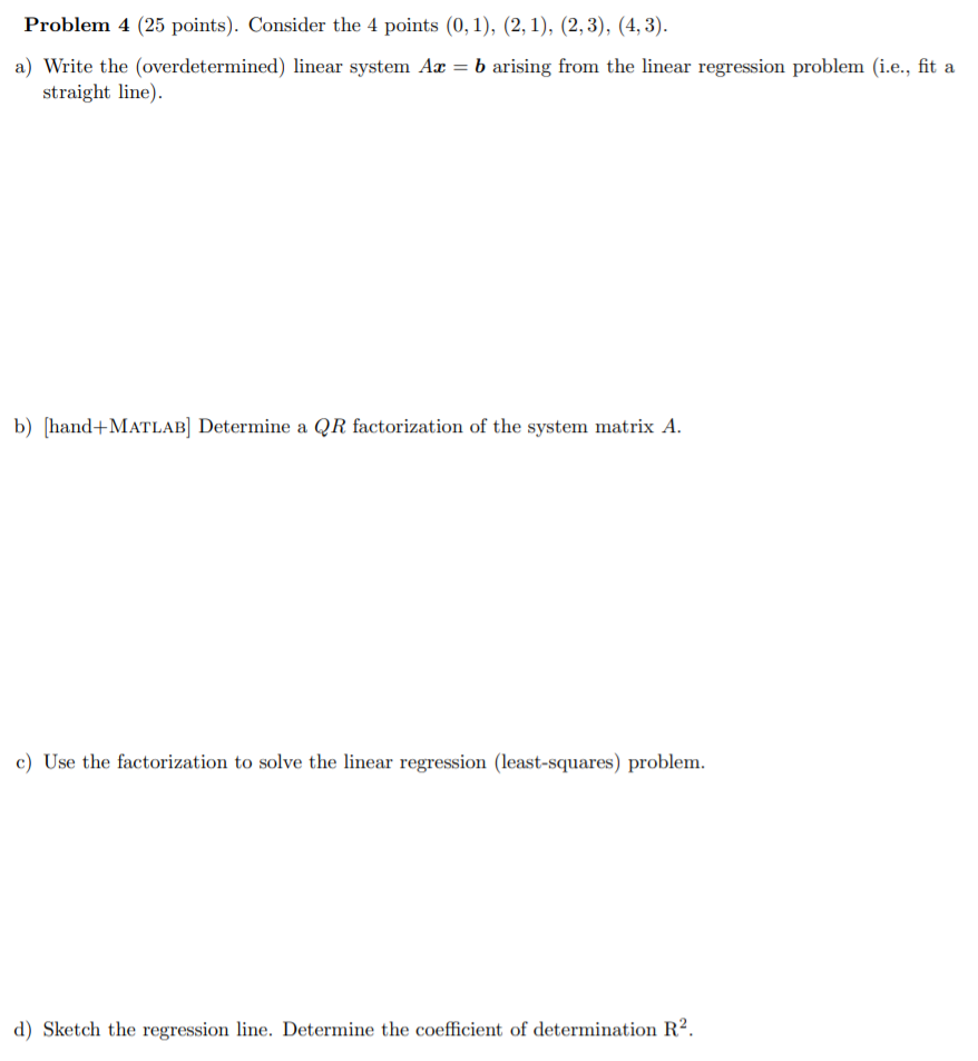 Solved Problem 4 (25 points). Consider the 4 points (0,1), | Chegg.com