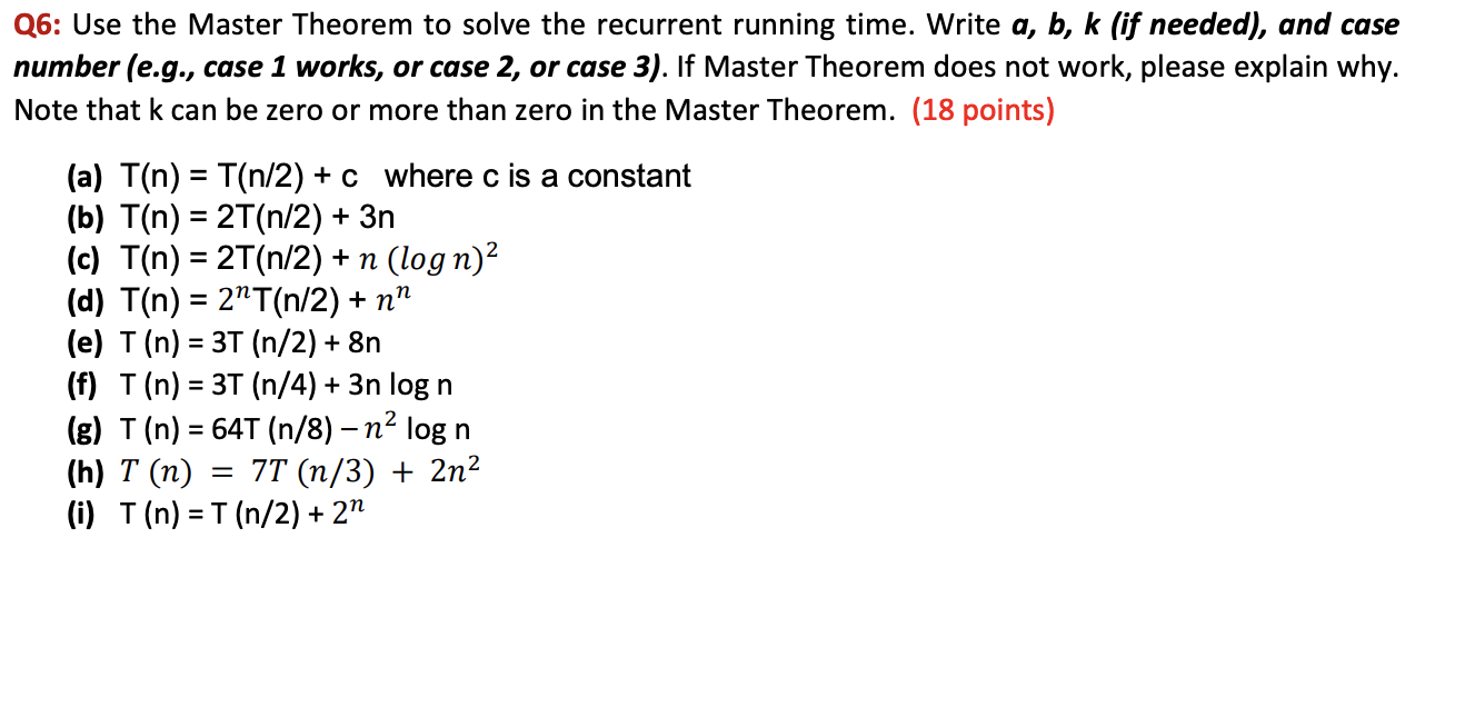 Solved Q6: Use The Master Theorem To Solve The Recurrent | Chegg.com