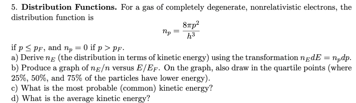 Solved 5. Distribution Functions. For a gas of completely | Chegg.com