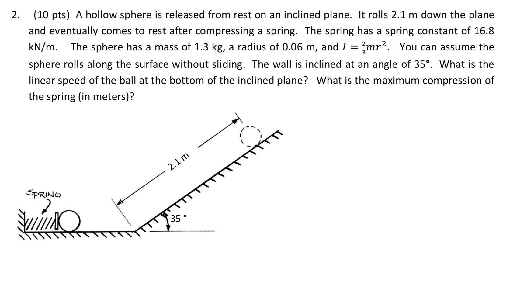 Solved 2. (10 pts) A hollow sphere is released from rest on | Chegg.com