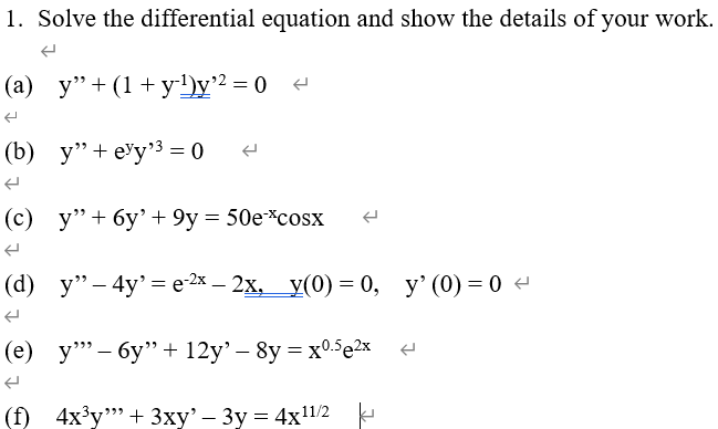 Solved 1. Solve the differential equation and show the | Chegg.com