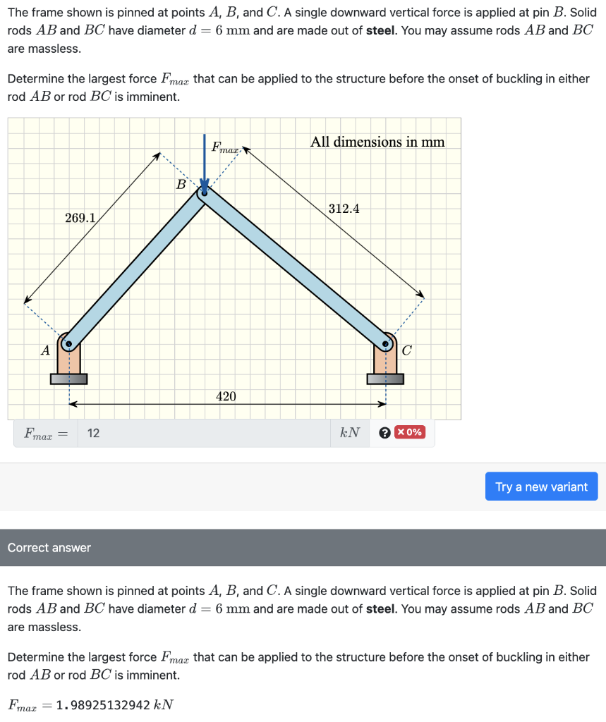 The frame shown is pinned at points \( A, B \), and \( C \). A single downward vertical force is applied at pin \( B \). Soli