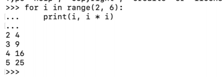 Solved >>> for i in range(2, 6): print(i, i * i) 2 4 3 9 4 | Chegg.com