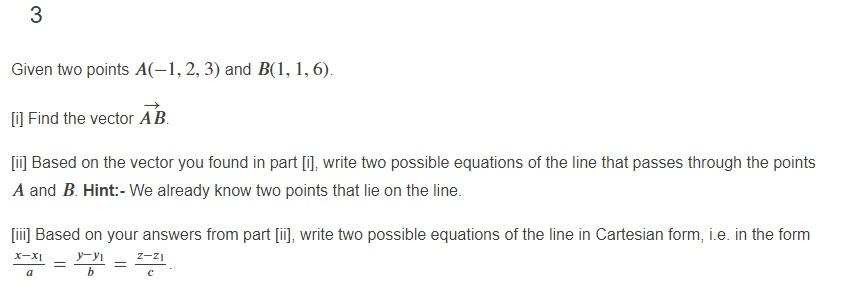 Solved 3 Given Two Points A(-1, 2, 3) And B(1, 1, 6). [i] | Chegg.com