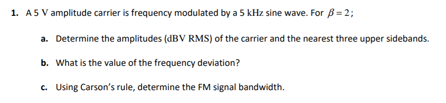 Solved 1. A 5 V amplitude carrier is frequency modulated by | Chegg.com