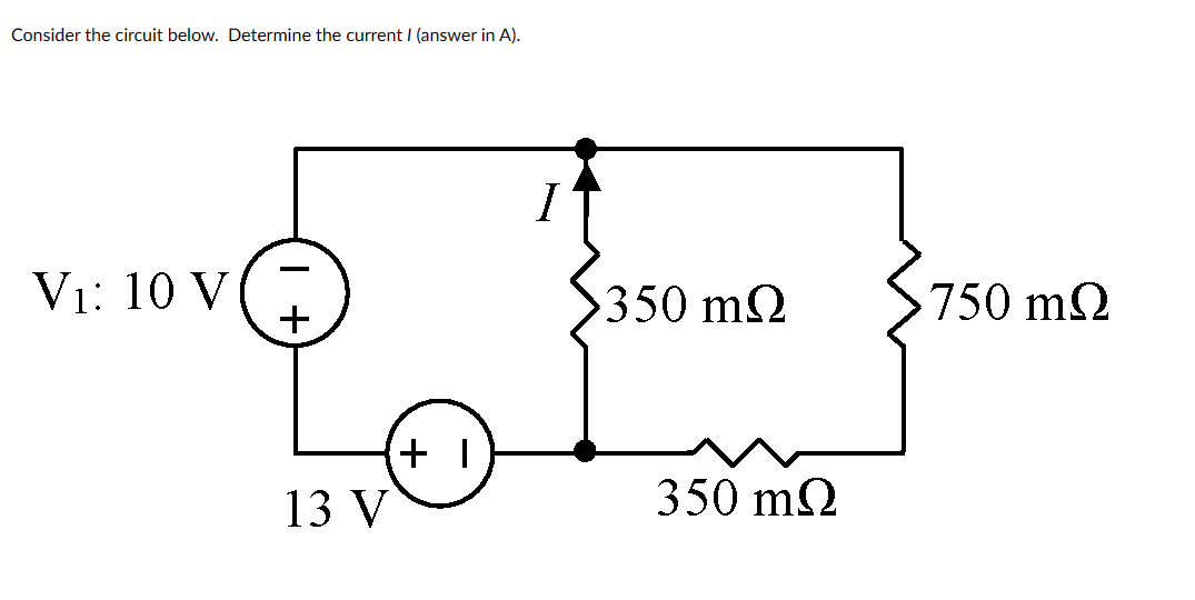 Solved Consider The Circuit Below. Determine The Current I | Chegg.com