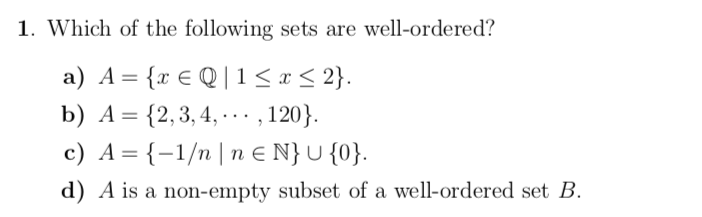 Solved 1. Which Of The Following Sets Are Well-ordered? B) A | Chegg.com