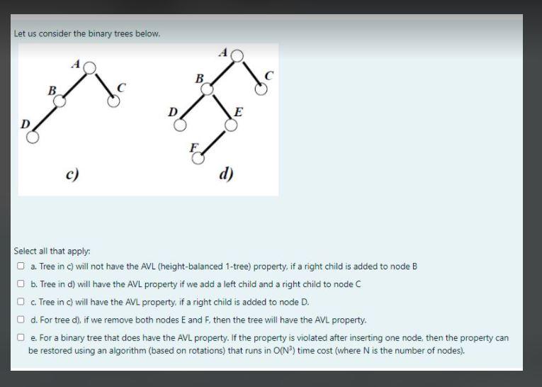 Solved Let Us Consider The Binary Trees Below. В. B E C) D) | Chegg.com