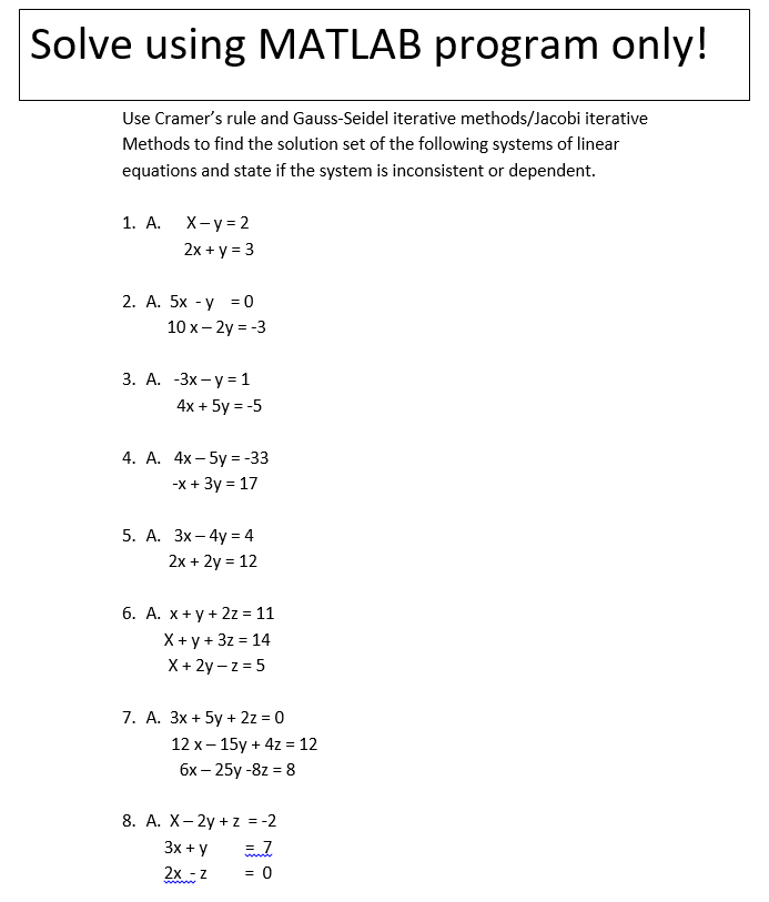 Solve using MATLAB program only! Use Cramer's rule