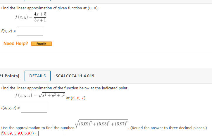 Solved Find the linear approximation of given function at | Chegg.com