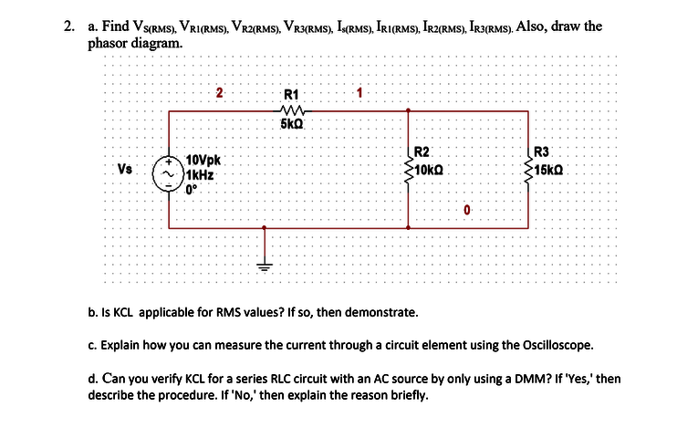 Solved 2. A. Find Vs(RMS), VRI(RMS), VR2(RMS), VR3(RMS), | Chegg.com