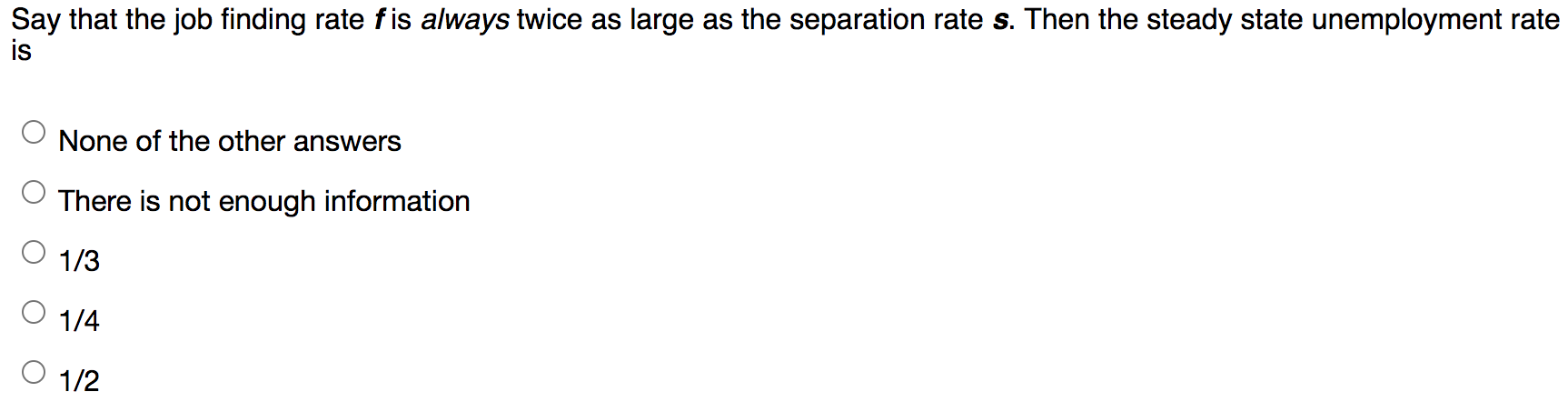 Solved Say that the job finding rate f is always twice as | Chegg.com