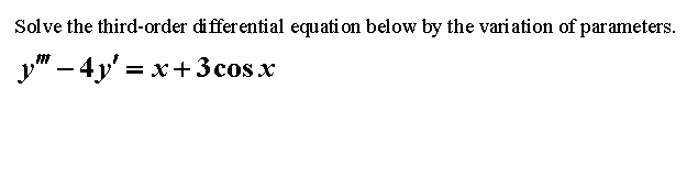 Solved Solve the third-order differential equation below by | Chegg.com