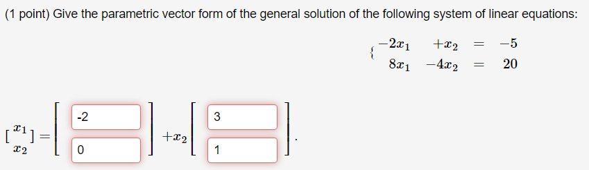 Solved Give the parametric vector form of the general | Chegg.com