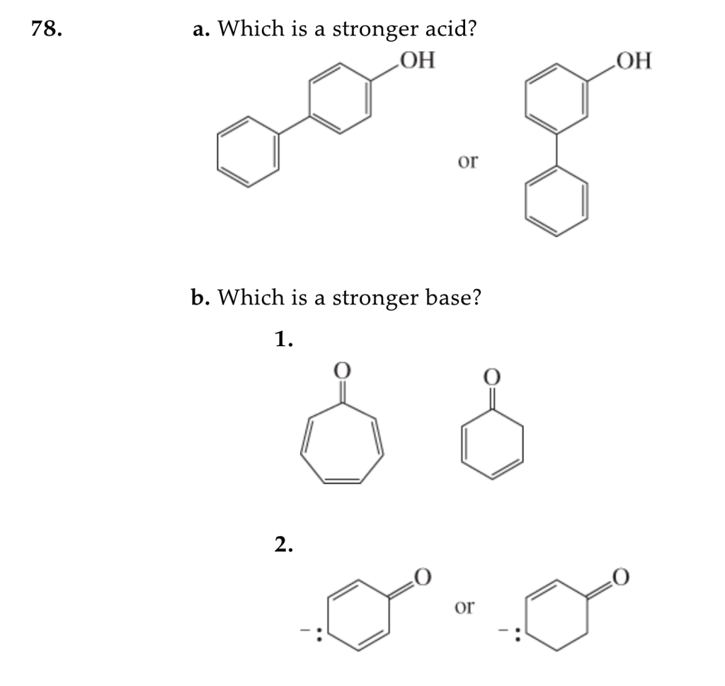 Solved 78. A. Which Is A Stronger Acid? он он Or B. Which Is | Chegg.com