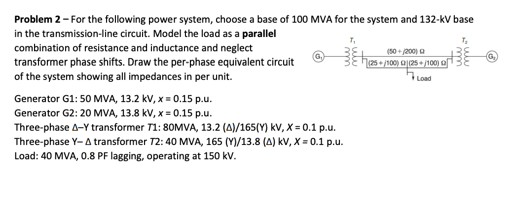 Solved Problem 2 - For the following power system, choose a | Chegg.com