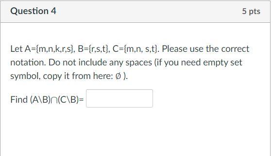 Solved Question 4 5 Pts Let A M N K R S B R S T C Chegg Com