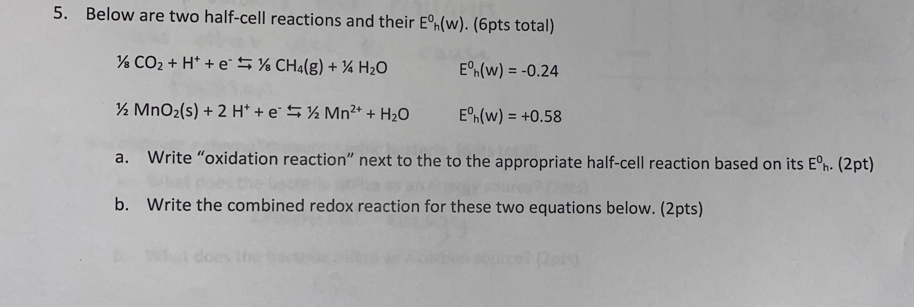 Solved 5. Below are two half-cell reactions and their | Chegg.com