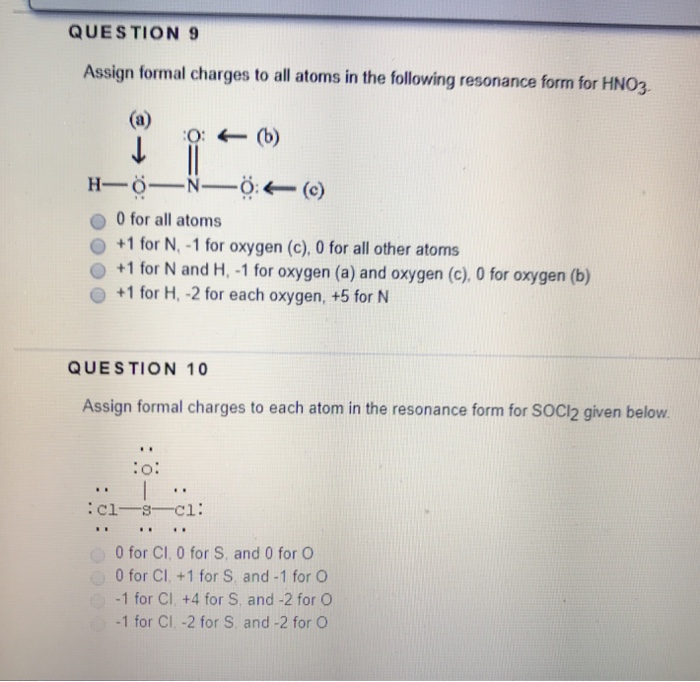 Solved Question 9 Assign Formal Charges To All Atoms In The 