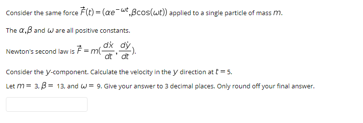 Solved Consider The Same Force F T Ae Wt os Wt A Chegg Com