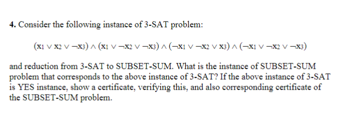 Solved 4. Consider the following instance of 3-SAT problem: | Chegg.com