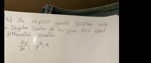 Solved find the explicit general solution and Singular | Chegg.com