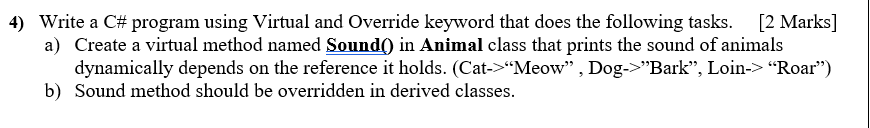 Solved 4) Write a C# program using Virtual and Override | Chegg.com