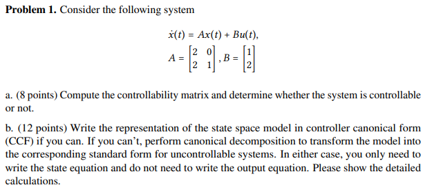 Solved Problem 1. Consider the following system | Chegg.com