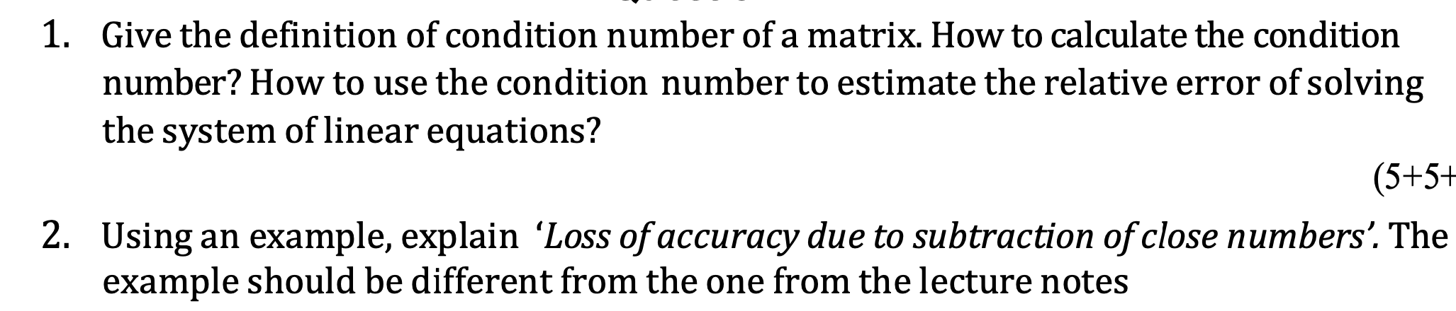 Solved 1. Give the definition of condition number of a | Chegg.com