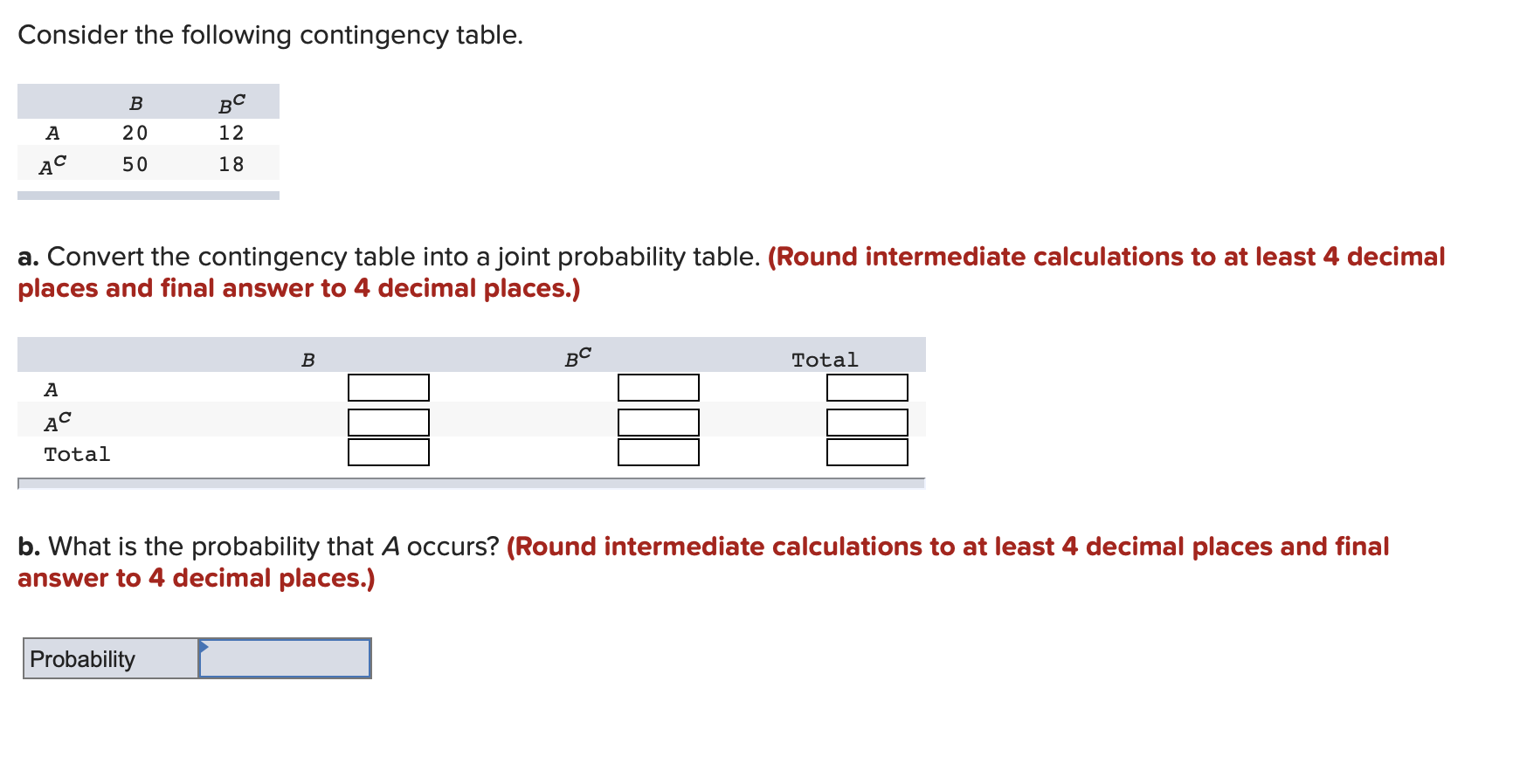 Solved Consider The Following Contingency Table. B BC А 20 | Chegg.com